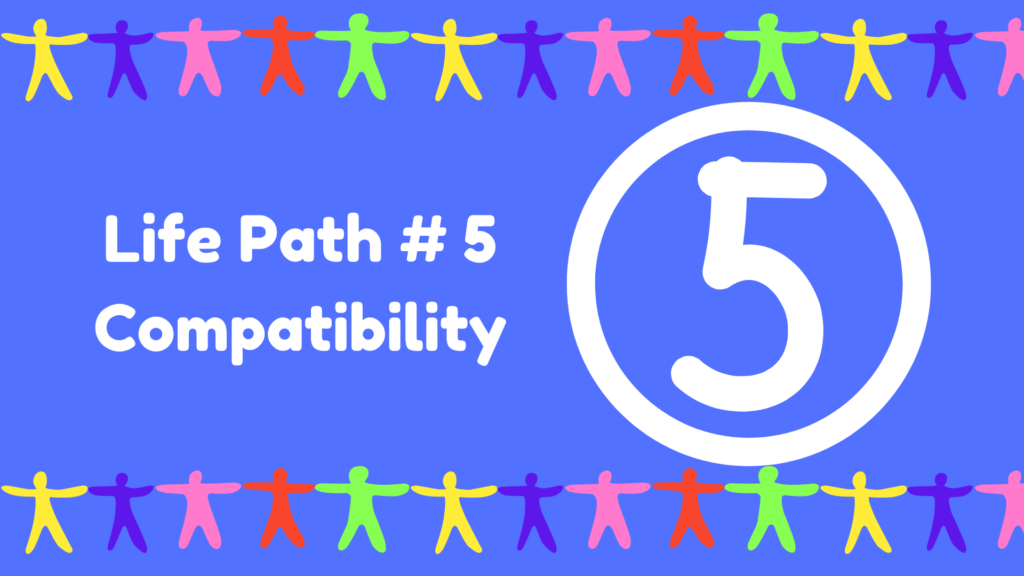 Numerology Life Path 5 Compatibility