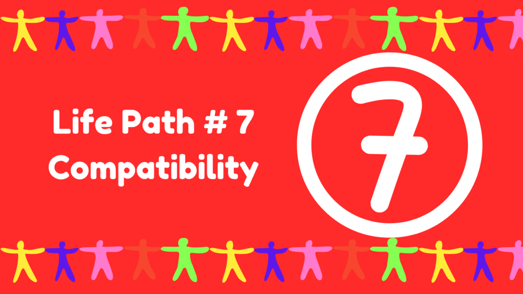 Numerology Life Path 7 Compatibility