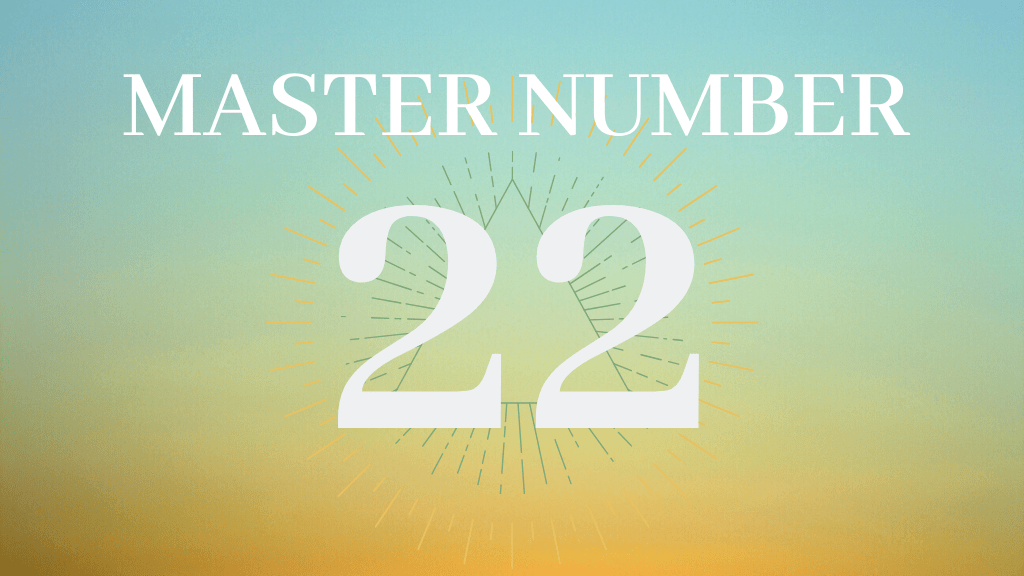 Master Number 22 Meaning